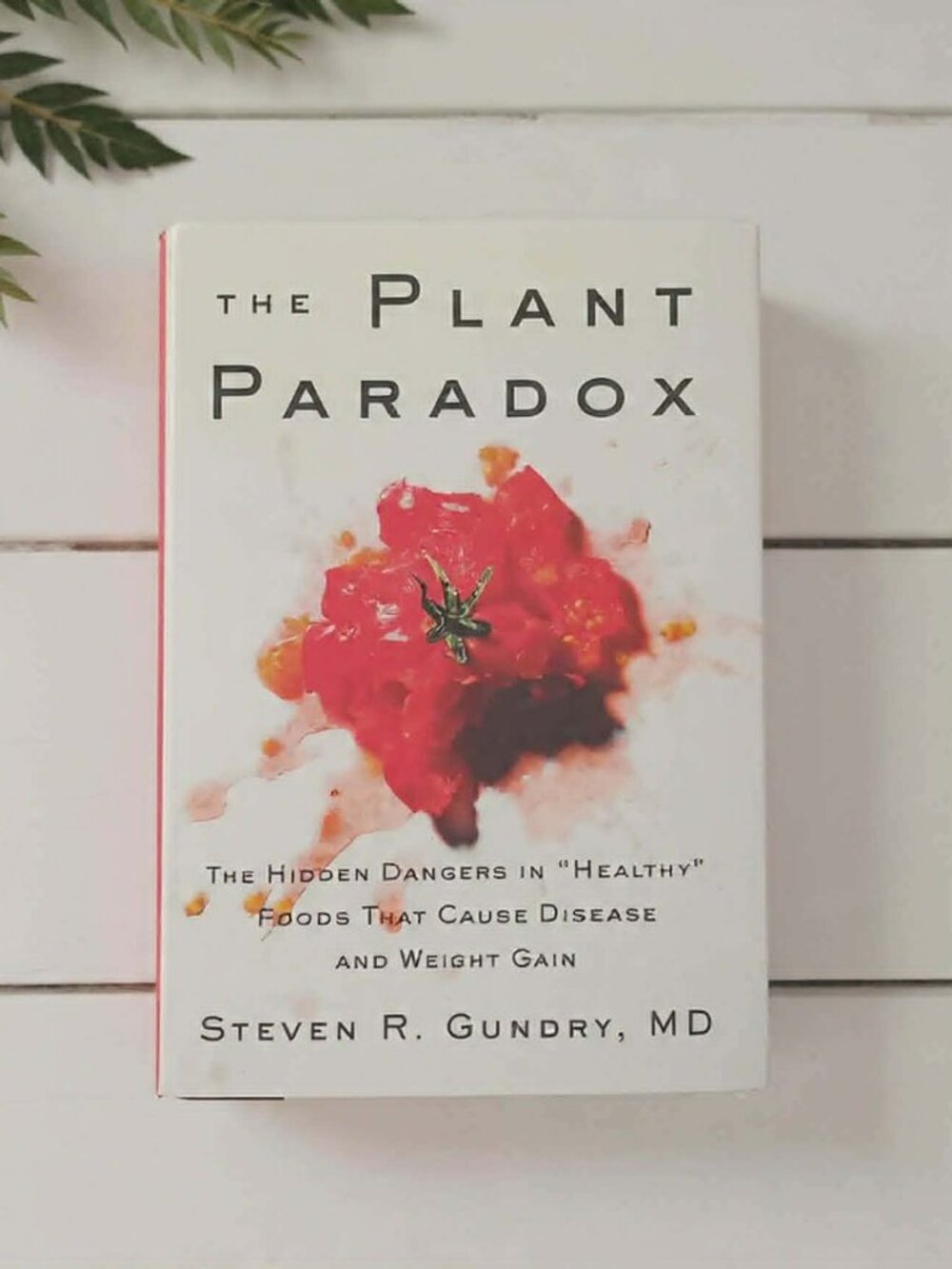 The Plant Paradox by Steven R. Gundry with Dust Jacket ( Hardcover, 2017)